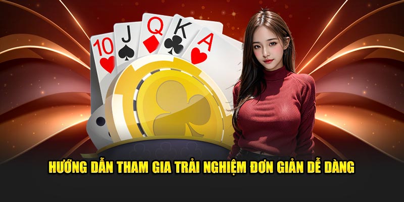 Hướng dẫn tham gia trải nghiệm đơn giản dễ dàng 