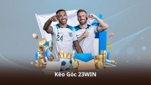 Kèo Góc 23WIN – Phân Tích Dữ Liệu Và Xu Hướng Trận Đấu